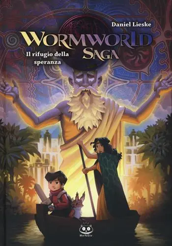 Il rifugio della speranza. Wormworld Saga. Vol. 2 Ultima Occasione