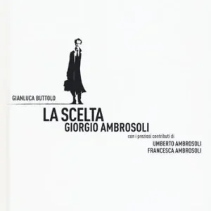 Promo Stagionale La scelta. Giorgio Ambrosoli. Nuova ediz.