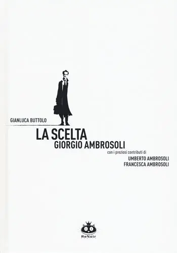 Promo Stagionale La scelta. Giorgio Ambrosoli. Nuova ediz.