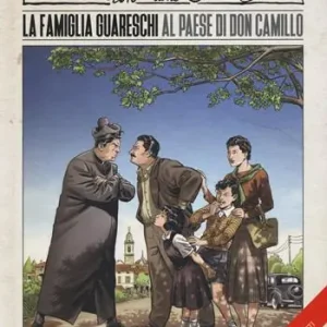 Subito Disponibile Il Corrierino delle famiglie dai racconti di Giovannino Guareschi. Vol. 1 La famiglia Guareschi al paese di don Camillo