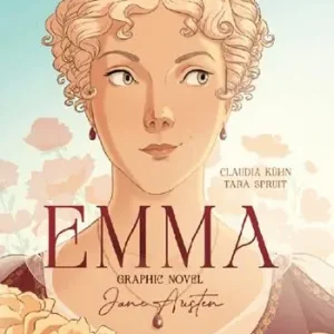 Emma. Graphic novel. Dal romanzo di Jane Austin Non Perdere