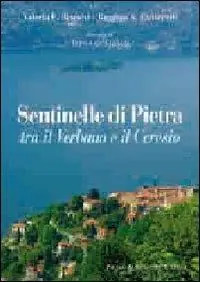 Più Venduto Sentinelle di pietra tra il Verbano e il Ceresio