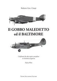 Il Gobbo maledetto e il Baltimore. Confronto fra due mitici aeroplani in missione Consegna Rapida
