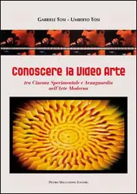 Conoscere la video arte. Tra cinema sperimentale e avanguardia nell‘arte moderna Spedizione Espresso