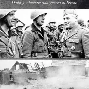 Offerta Limitata Storie della Legione Tagliamento. Dalla fondazione alla guerra di Russia. Dalla guerra di Russia all‘armistizio