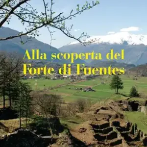 Subito Disponibile Alla scoperta del Forte di Fuentes