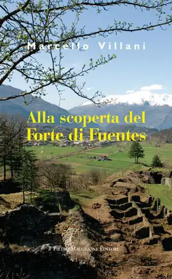 Subito Disponibile Alla scoperta del Forte di Fuentes