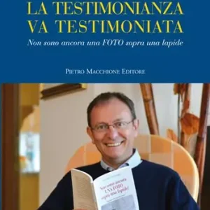 Consegna Rapida La testimonianza va testimoniata. Non sono ancora una foto sopra una lapide