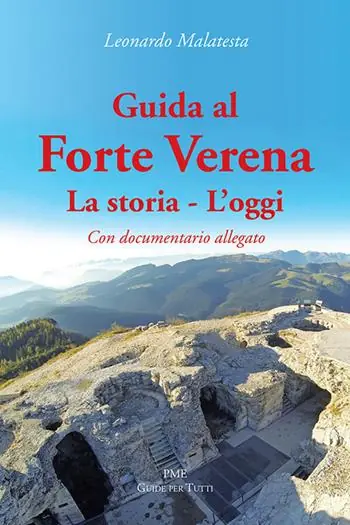 Guida al Forte Verena. La storia. L‘oggi. Con DVD Miglior Prezzo