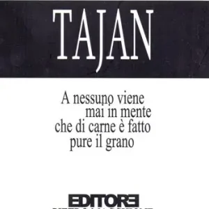 Super Prezzo Tajan. A nessuno viene mai in mente che di carne è fatto pure il grano