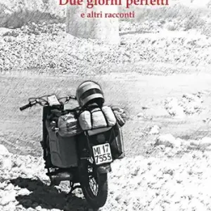 Due giorni perfetti e altri racconti Prezzo Basso