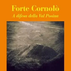 Occasione Forte Cornolò. A difesa della Val Posina