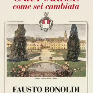 Cara Varese. Come sei cambiata. Ediz. illustrata Spedito Oggi