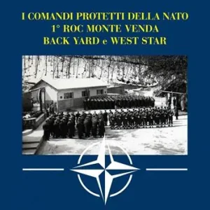 I comandi protetti della NATO 1° Roc Monte Venda Back Yard e West Star Compra Adesso