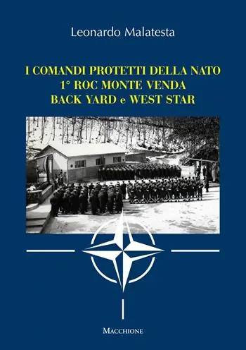 I comandi protetti della NATO 1° Roc Monte Venda Back Yard e West Star Compra Adesso