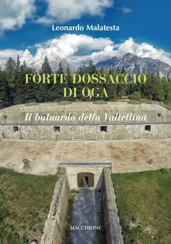 Compra Online Forte Dossaccio di Oga. Il baluardo della Valtellina