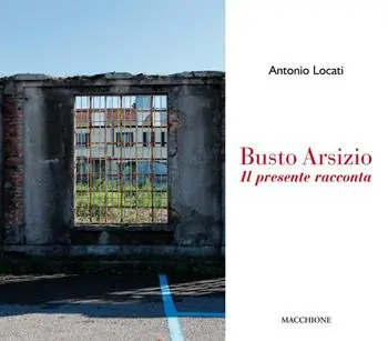 Prezzo Di Fabbrica Busto Arsizio. Il presente racconta