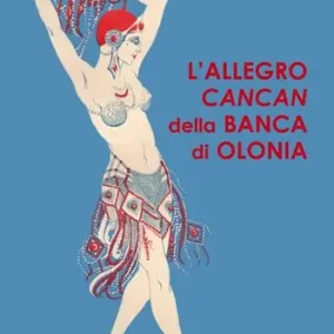 Ordina Subito L‘allegro Cancan della Banca di Olonia