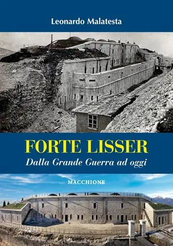 Super Prezzo Forte Lisser. Dalla grande guerra ad oggi