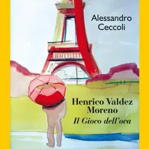 Henrico Valdez Moreno. Il gioco dell‘oca Reso Gratuito
