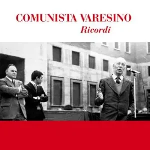 Affare Comunista varesino. Ricordi