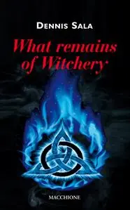 What remains of witchery Non Perdere