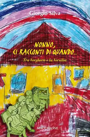 Nonno, ci racconti di quando... Tra Verghera e la Versilia Super Prezzo