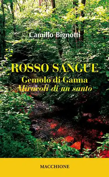 Rosso sangue. Gemolo di Ganna. «Miracoli di un santo» Miglior Prezzo