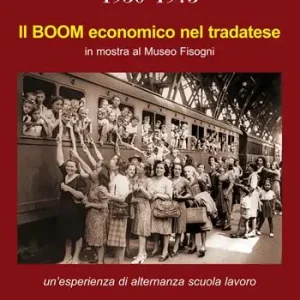 Il boom economico nel tradatese 1950-1973. In mostra al Museo Fisogni un’esperienza di alternanza scuola lavoro del Liceo Scientifico Marie Curie di Tradate. Ediz. illustrata Prezzo Basso