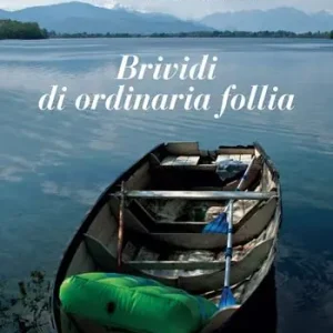 Popolare Brividi di ordinaria follia
