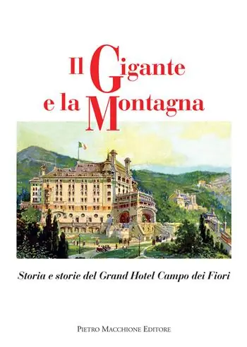 Il gigante e la montagna. Storia e storie del Grand Hotel Campo dei Fiori Occasione