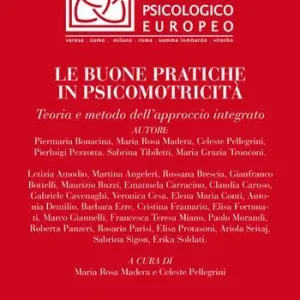 Compra Adesso Le buone pratiche in psicomotricità. Teoria e metodo dell‘approccio integrato