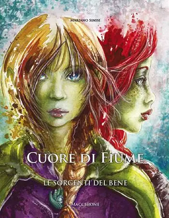 Le sorgenti del bene. Cuore di fiume Scelto Dai Clienti