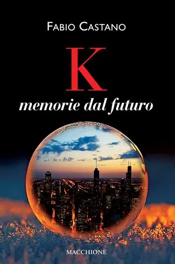 Non Perdere K. Memorie dal futuro