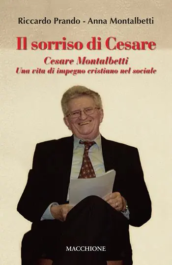 Offerta Il sorriso di Cesare. Cesare Montalbetti. Una vita di impegno cristiano nel sociale