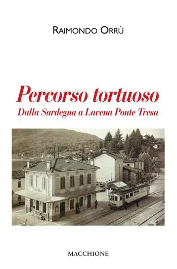 Percorso tortuoso. Dalla Sardegna a Lavena Ponte Tresa Non Perdere