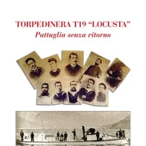Must-Have Torpediniera T19 Locusta. Pattuglia senza ritorno