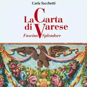 La carta di Varese. Fascino e splendore Ultimissimo Modello