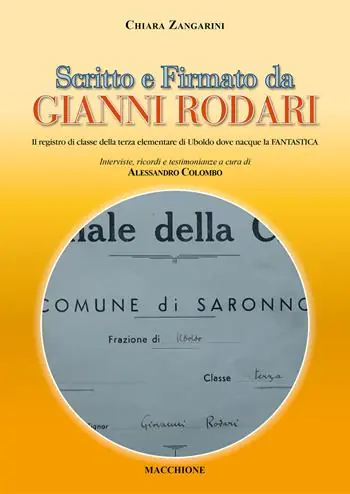 Spedizione Espresso Scritto e firmato da Gianni Rodari. Il registro di classe della terza elementare di Uboldo dove nacque la FANTASTICA