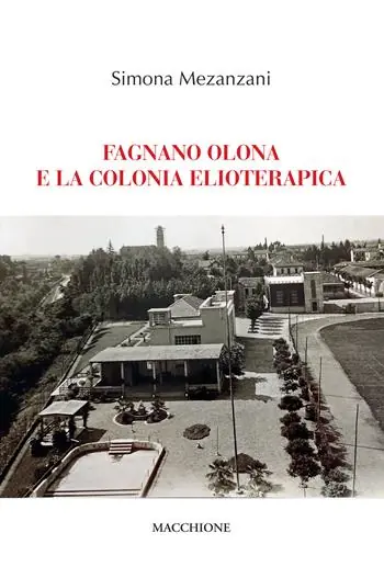 Promozione Esclusiva Fagnano Olona e la colonia elioterapica