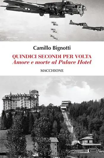 Quindici secondi per volta. Amore e morte al Palace Hotel Reso Gratuito