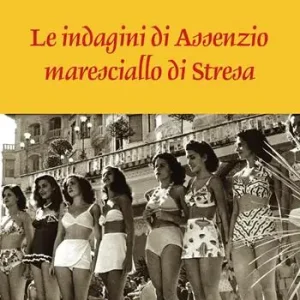 Nuova Collezione Le indagini di Assenzio maresciallo di Stresa