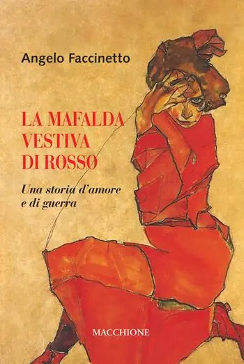 Nuova Collezione La Mafalda vestiva di rosso. Una storia d‘amore e di guerra