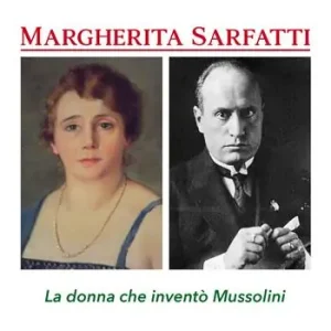Margherita Sarfatti. La donna che inventò Mussolini Prezzo Conveniente