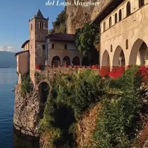 Occasione Imperdibile Santa Caterina del Sasso. La più affascinante storia del Lago Maggiore