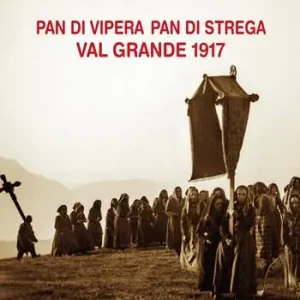 Pan di vipera pan di strega. Valgrande 1917 Scelto Dai Clienti