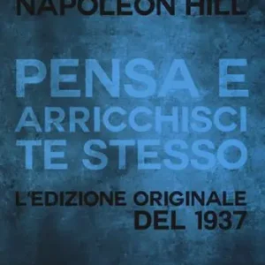 Bestseller Pensa e arricchisci te stesso. L‘edizione originale del 1937