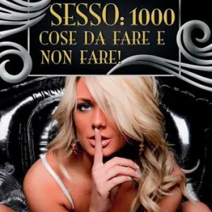 Sesso 1000 cose da fare e non fare! Popolare