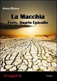 La macchia. Ferry. Vol. 4 Soddisfatti O Rimborsati