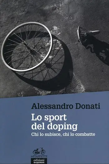 Lo sport del doping. Chi lo subisce, chi lo combatte Acquista Ora